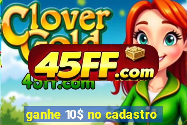 ganhe 10$ no cadastro